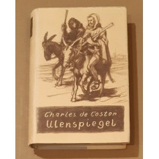 Charles de Coster - Čtení o Ulenspisgelovi o jeho rekovných, veselých a slavných příhodách a o Lammovi Goedzakovi v zemi Flanderské a jinde